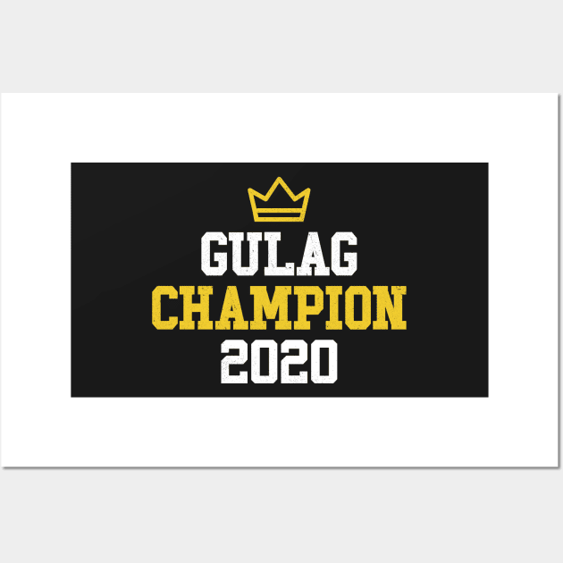 Gulag Champion 2020 Wall Art by PlantSlayer